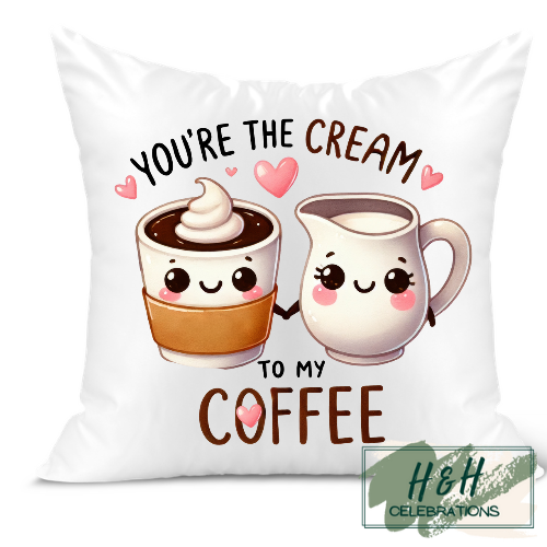 You're The Cream To My Coffee Cushion
