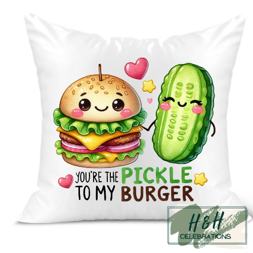 You're The Pickle To My Burger Cushion