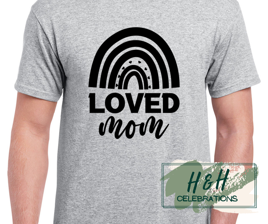Loved Mom Womens T-Shirt - 15 Colours