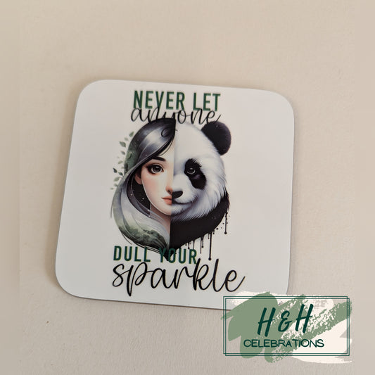 Never Let Anyone Dull Your Sparkle Panda MDF Coaster