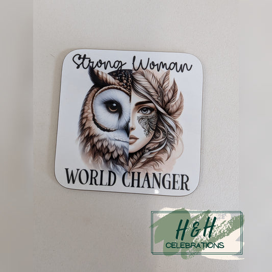 Strong Woman World Changer Owl MDF Coaster