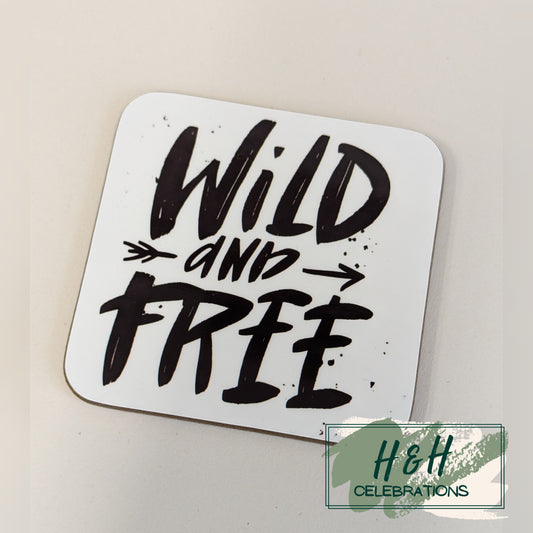 Wild And Free Black And White Print MDF Coaster